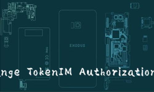 How to Change TokenIM Authorization to English